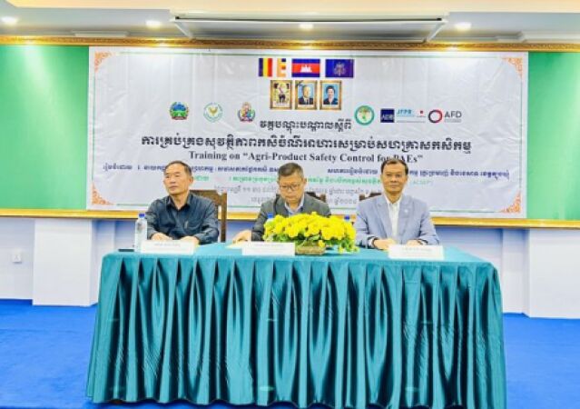 វគ្គបណ្តុះបណ្តាលស្តីពី "ការគ្រប់គ្រង សុវត្ថិភាព កសិចំណីអាហារសម្រាប់សហគ្រាសកសិកម្ម"